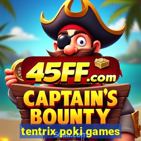 tentrix poki games